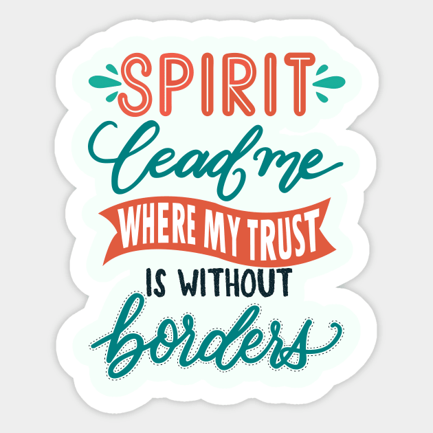 Spirit lead me where my trust is without border - Hillsong United Christian music faith Sticker by papillon